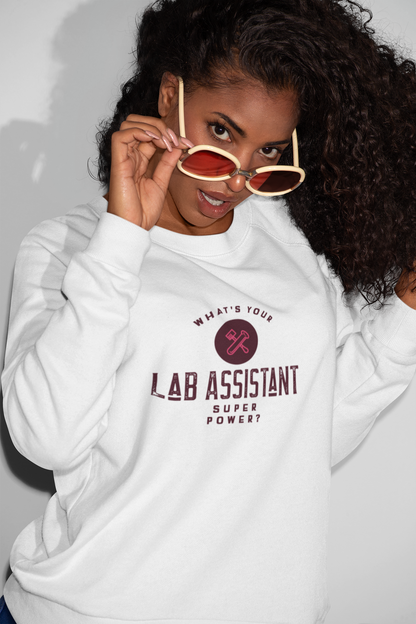 What’s your super power lab assistant sweatshirt